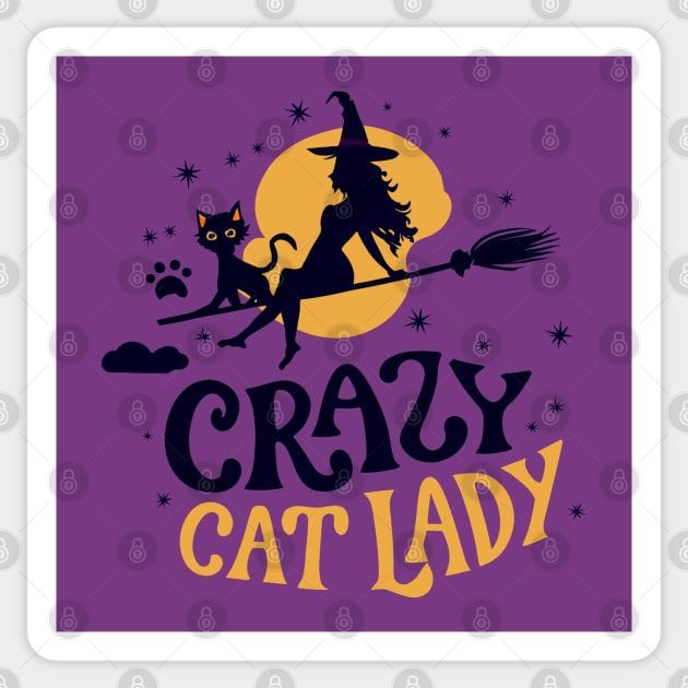 Crazy Cat Lady - Funny Halloween Witch Be Crazy Sticker by Shirt for Brains